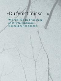 Wenn ein geliebter Mensch stirbt ...